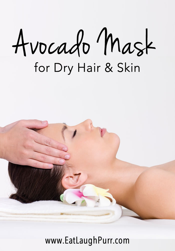Avocado Mask for Dry Hair and Skin | www.EatLaughPurr.com